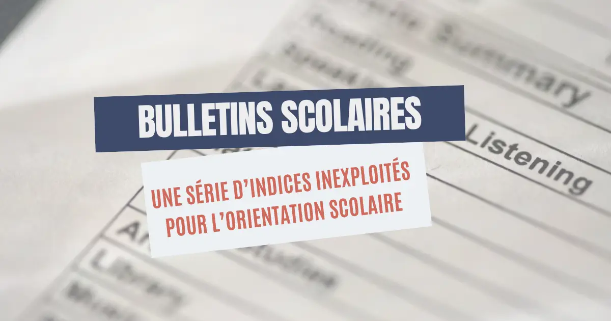 You are currently viewing Bulletin scolaire de fin d&rsquo;année et orientation scolaire